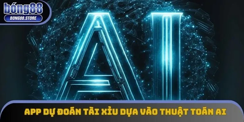 App dự đoán tài xỉu dựa vào thuật toán AI App dự đoán tài xỉu dựa vào thuật toán AI